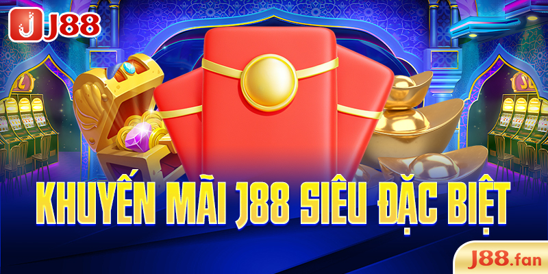 Khuyến mãi J88 siêu đặc biệt