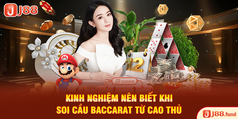 Kinh nghiệm nên biết khi soi cầu Baccarat từ cao thủ
